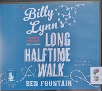 Billy Lynn's Long Halftime Walk written by Ben Fountain performed by Oliver Wyman on Audio CD (Unabridged)